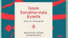Książka naszego wykładowcy dr Mustafy Uğura Karadeniz, pt. „Estetyka w Sztukach Islamu: Zrozumienie Piękna” została opublikowana.